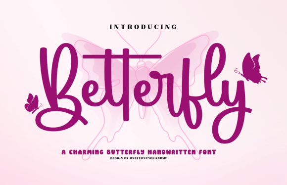 Betterfly: A Handwritten Font with Whimsical Charm