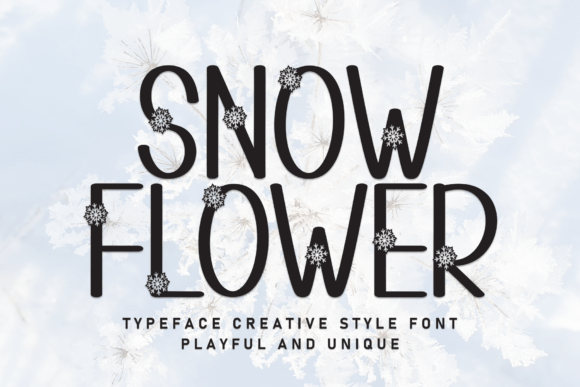 Snow Flower: A Playful Winter Typeface with Frosty Charm