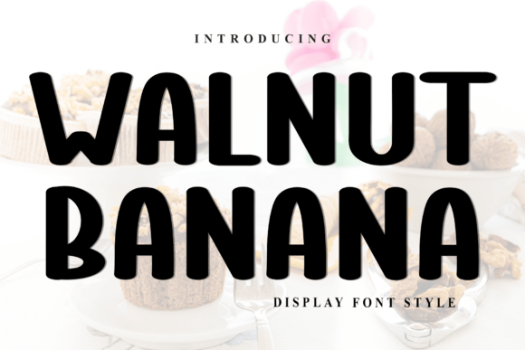 Walnut Banana: A Distinctive Font for Creative Projects